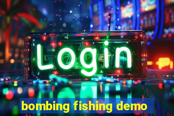 bombing fishing demo